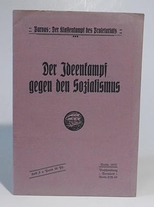 Imagen del vendedor de Der Ideenkampf gegen den Sozialismus. a la venta por Antiquariat Dr. Lorenz Kristen