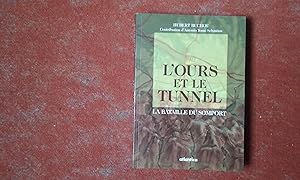 Seller image for L'ours et le tunnel. La bataille du Somport for sale by Librairie de la Garenne