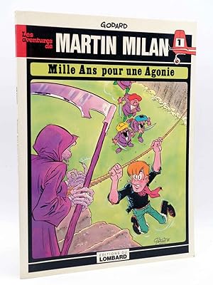 LES AVENTURES DE MARTIN MILAN 1. MILLE ANS POUR UNE AGONIE (Godard) Du Lombard, 1978. EO