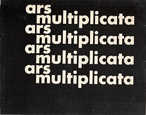 ars multiplicata : Vervielfältigte Kunst seit 1945 [Vorr.] Gert von der Osten. Wallraf-Richartz-M...