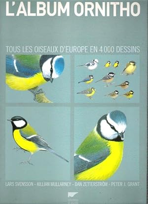 L'ALBUM ORNITHO : Tous Les Oiseaux D'Europe En 4 000 Dessins