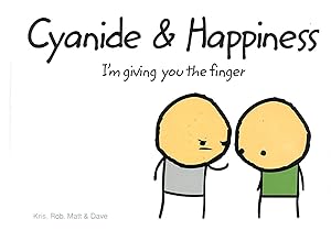 Imagen del vendedor de Cyanide and Happiness: I'm Giving You the Finger a la venta por M Godding Books Ltd