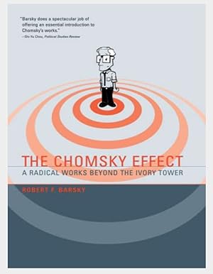 The Chomsky Effect: A Radical Works Beyond the Ivory Tower (The MIT Press)