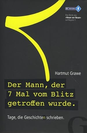 Seller image for Der Mann, der 7 Mal vom Blitz getroffen wurde - Tage, die Geschichte(n) schrieben. for sale by TF-Versandhandel - Preise inkl. MwSt.