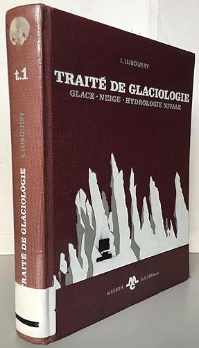 Image du vendeur pour Trait de glaciologie Tome1 Glace - Neige - Hydrologie nivale mis en vente par Librairie Thot