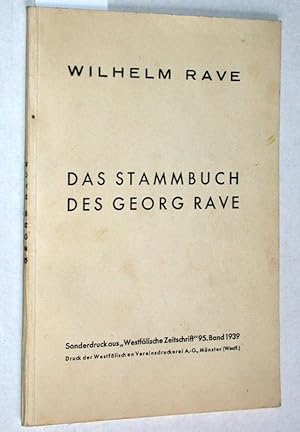 Das Stammbuch des Georg Rave. Sonderdruck aus Westfälische Zeitschrift 95. Band 1939. Biographie ...