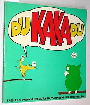 Du Kaka Du.