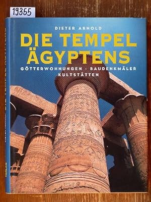 Die Tempel Ägyptens. Götterwohnungen, Baudenkmäler, Kultstätten. (Lizenzausg.)