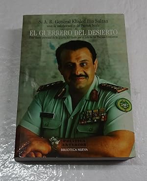 Seller image for EL GUERRERO DEL DESIERTO. Una visin personal de la Guerra del Golfo por el Jefe de las Fuerzas Conjuntas. for sale by Librera J. Cintas