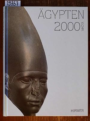 Ägypten 2000 v. Chr. - Die Geburt des Individuums. Mit Beitr. von Günter Burkard, Elisabeth Delan...