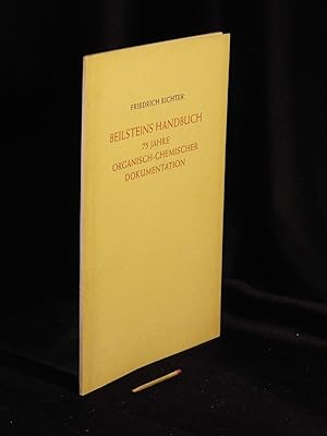Beilsteins Handbuch - 75 Jahre organisch-chemischer Dokumentation -