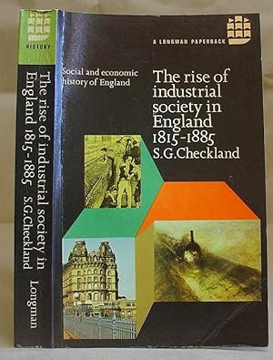 The Rise Of Industrial Society In England, 1815 - 1886