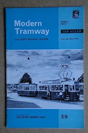 Image du vendeur pour The Modern Tramway and Light Railway Review. April 1963. Vol. 26. No. 304. mis en vente par N. G. Lawrie Books