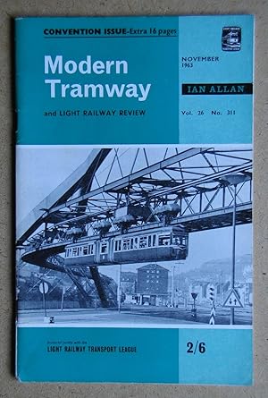 Image du vendeur pour The Modern Tramway and Light Railway Review. November 1963. Vol. 26. No. 311. mis en vente par N. G. Lawrie Books