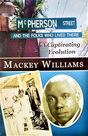 Mc Pherson Street and the Folks Who Lived There: A Captivating Evolution