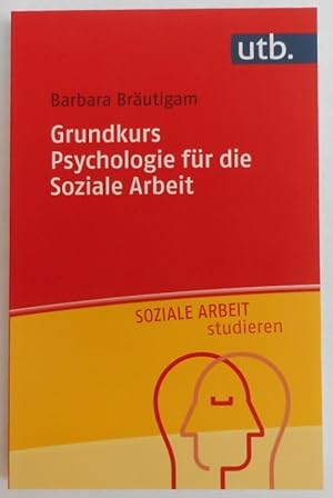 Bild des Verkufers fr Grundkurs Psychologie fr die Soziale Arbeit. Mit Online-Zusatzmaterial zum Verkauf von Der Buchfreund