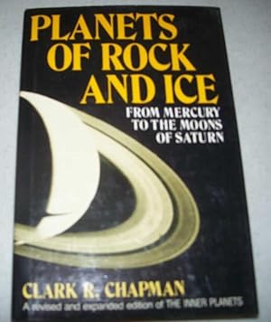 Bild des Verkufers fr Planets of Rock and Ice from Mercury to the Moons of Saturn zum Verkauf von Easy Chair Books