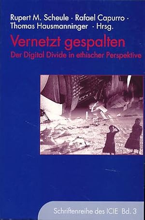 Bild des Verkufers fr Vernetzt gespalten. Der digital Divide in ethischer Perspektive. International Center for Information Ethics: Schriftenreihe des International Center for Information Ethics ; Bd. 3 zum Verkauf von Fundus-Online GbR Borkert Schwarz Zerfa