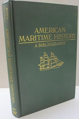 Seller image for American Maritime History: A Bibliography for sale by Midway Book Store (ABAA)