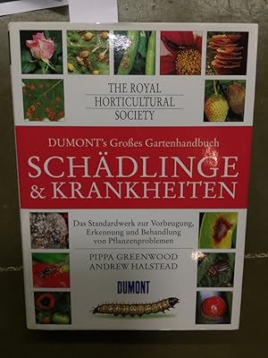 DuMont's großes Gartenhandbuch Schädlinge und Krankheiten : [das Standardwerk zur Vorbeugung, Erk...