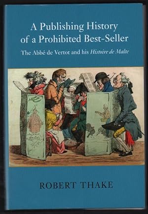 A Publishing History of a Prohibited Best-Seller: The Abbé de Vertot and his Histoire de Malte