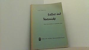 Seller image for Soldat und Unterricht. for sale by Antiquariat Uwe Berg