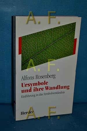 Bild des Verkufers fr Ursymbole und ihre Wandlung : Einfhrung in das Symbolverstndnis Alfons Rosenberg. Mit Bildern von Michael Eberle zum Verkauf von Antiquarische Fundgrube e.U.