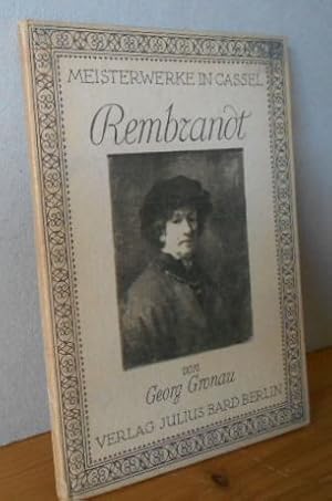 Bild des Verkufers fr Rembrandt Georg Gronau / Meisterwerke in Cassel zum Verkauf von Versandantiquariat Gebraucht und Selten