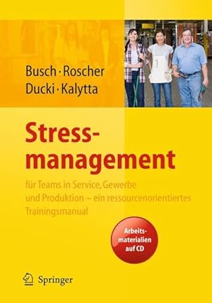 Seller image for Stressmanagement fr Teams in Service, Gewerbe und Produktion - ein ressourcenorientiertes Trainingsmanual Materialien auf CD-ROM. for sale by Roland Antiquariat UG haftungsbeschrnkt