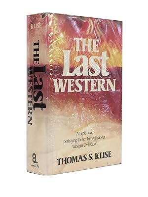 The Last Western; An epic novel portraying the terrlble truth about Western Civilization