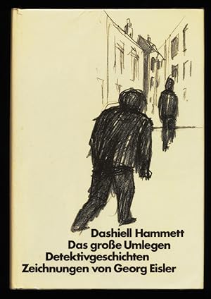 Das grosse Umlegen : Detektivgeschichten. Mit 68 Zeichnungen von Georg Eisler