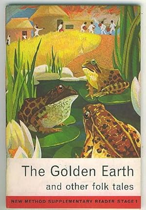 Golden Earth and Other Folk Tales : (New Method Supplementary Reader Stage 1)