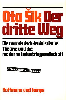 Der dritte Weg. Die marxistisch-leninistische Theorie und die moderne Industriegesellschaft.