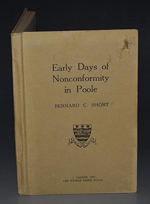 Immagine del venditore per Early Days of Nonconformity in Poole venduto da PROCTOR / THE ANTIQUE MAP & BOOKSHOP