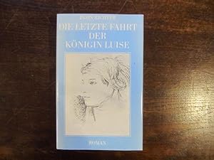 Bild des Verkufers fr Die letzte Fahrt der Knigin Luise zum Verkauf von Rudi Euchler Buchhandlung & Antiquariat