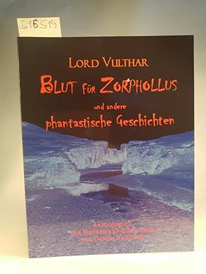 Blut für Zorphollus und andere phantastische Geschichten Anthologie 1 die Nachtmahr - Bibliothek