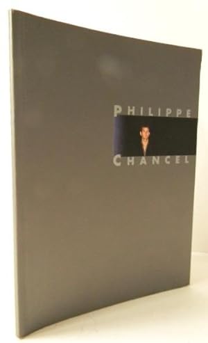 PHILIPPE CHANCEL. Catalogue publié par la galerie Les Singuliers en 1999.