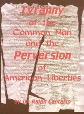 Seller image for Tyranny of the Common Man and the Perversion of American Liberties (Paperback or Softback) for sale by BargainBookStores