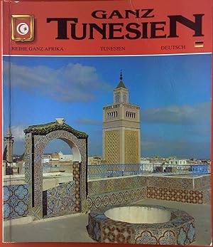 Seller image for Ganz Tunesien. Reihe Ganz Afrika. Deutsch. for sale by biblion2