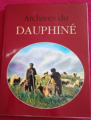 Bild des Verkufers fr ARCHIVES DU DAUPHINE zum Verkauf von LE BOUQUINISTE