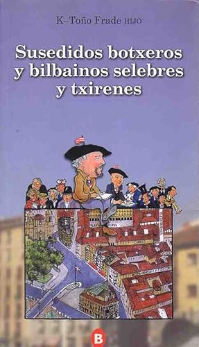 Imagen del vendedor de Susedidos botxeros y bilbainos selebres y txirenes . a la venta por Librera Astarloa