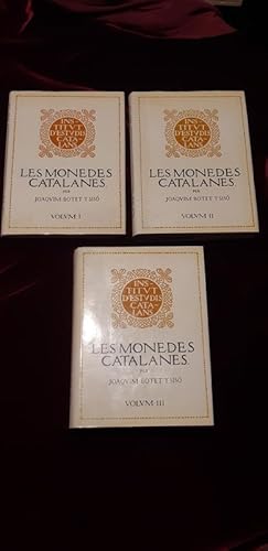 Imagen del vendedor de Les monedes catalanes. Estudi y descripci de les monedes carolingies comtals senyorials reyals y locals propries de Catalunya. 3 volums a la venta por Llibreria Fnix