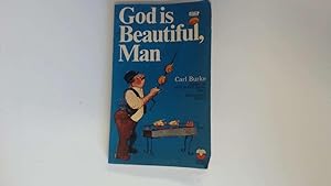 Seller image for GOD IS BEAUTIFUL MAN for sale by Goldstone Rare Books