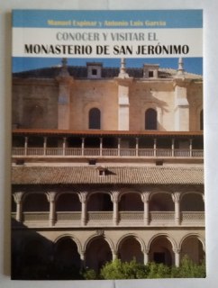 Imagen del vendedor de Conocer y visitar el Monasterio de San Jernimo a la venta por La Leona LibreRa