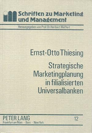Strategische Marketingplanung in filialisierten Universalbanken