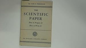 Image du vendeur pour Scientific Paper, The; How to Prepare it, How to Write it - A Handbook for Students and Research Workers in all Branches of Science mis en vente par Goldstone Rare Books