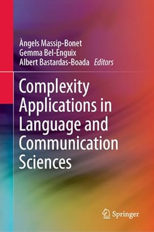 Seller image for Complexity Applications in Language and Communication Sciences for sale by BuchWeltWeit Ludwig Meier e.K.