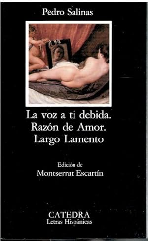 Immagine del venditore per LA VOZ A TI DEBIDA / RAZ�N DE AMOR / LARGO LAMENTO. Edici�n de Montserrat Escart�n. 7� ed. venduto da angeles sancha libros