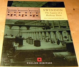 Seller image for swindon: the legacy of a railway town, for sale by powellbooks Somerset UK.