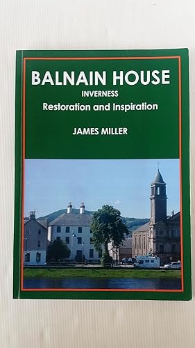 Balnain House, Restoration and Inspiration